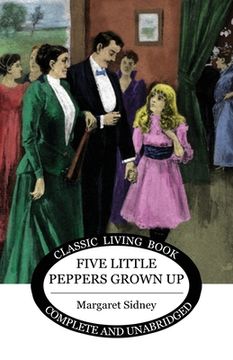 portada Five Little Peppers Grown Up (in English)