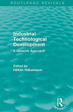 portada Industrial Technological Development (Routledge Revivals): A Network Approach (in English)