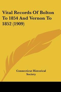 portada vital records of bolton to 1854 and vernon to 1852 (1909) (en Inglés)