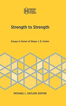portada Strength to Strength: Essays in Honor of Shaye j. D. Cohen (Brown Judiac Studies) (en Inglés)