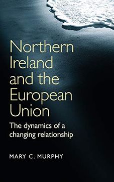 portada Northern Ireland and the European Union: The Dynamics of a Changing Relationship (in English)