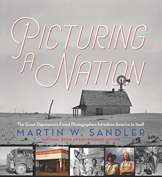 portada Picturing a Nation: The Great Depression’S Finest Photographers Introduce America to Itself (en Inglés)