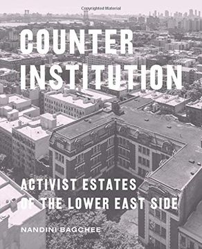 portada Counter Institution: Activist Estates of the Lower East Side 