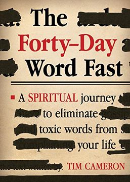 portada The Forty-Day Word Fast: A Spiritual Journey to Eliminate Toxic Words From Your Life 