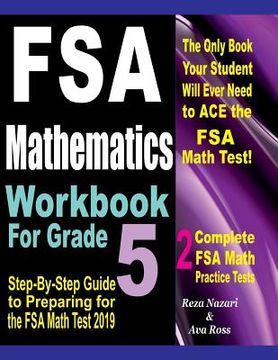 portada FSA Mathematics Workbook For Grade 5: Step-By-Step Guide to Preparing for the FSA Math Test 2019 (in English)