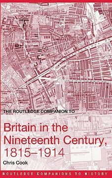 portada The Routledge Companion to Britain in the Nineteenth Century, 1815-1914 (Routledge Companions to History) (in English)