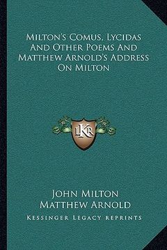 portada milton's comus, lycidas and other poems and matthew arnold's address on milton (en Inglés)