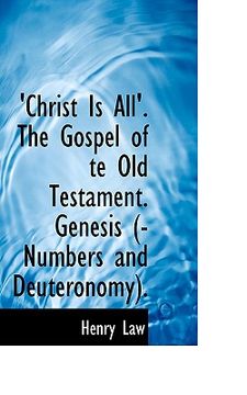 portada christ is all'. the gospel of te old testament. genesis (-numbers and deuteronomy).