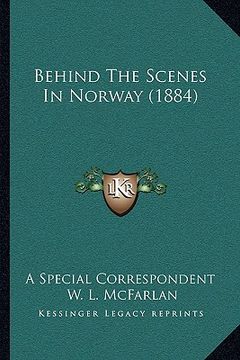 portada behind the scenes in norway (1884) (en Inglés)