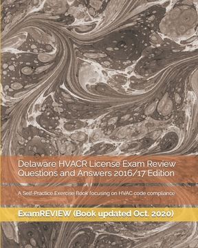 portada Delaware HVACR License Exam Review Questions and Answers 2016/17 Edition: A Self-Practice Exercise Book focusing on HVAC code compliance (en Inglés)