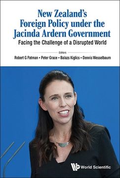 portada New Zealand's Foreign Policy Under the Jacinda Ardern Government: Facing the Challenge of a Disrupted World (en Inglés)
