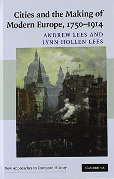 portada Cities and the Making of Modern Europe, 1750-1914 (New Approaches to European History) (en Inglés)