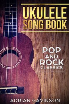 portada Ukulele Song Book: Pop and Rock Classics (en Inglés)