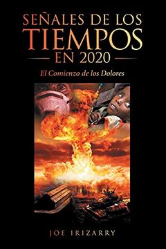 portada Señales de los Tiempos en 2020: El Comienzo de los Dolores (in Spanish)