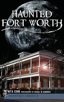 portada Haunted Fort Worth (in English)