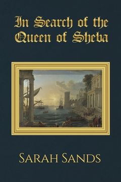 portada In Search of the Queen of Sheba (en Inglés)