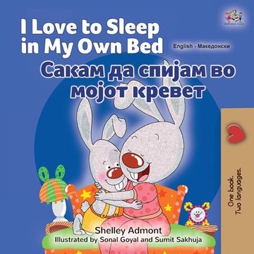portada I Love to Sleep in My Own Bed (English Macedonian Bilingual Children's Book)