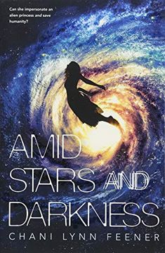 portada Amid Stars and Darkness (The Xenith Trilogy) (en Inglés)