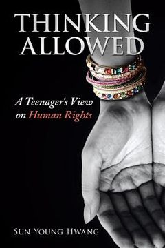 portada Thinking Allowed: A Teenager's View on Human Rights (en Inglés)