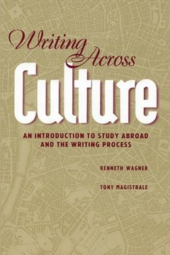 portada Writing Across Culture: An Introduction to Study Abroad and the Writing Process (in English)