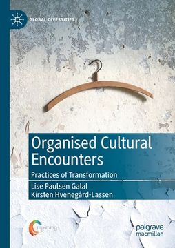 portada Organised Cultural Encounters: Practices of Transformation (en Inglés)