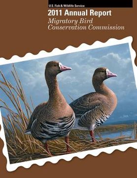 portada 2011 Annual Report: Migratory Bird Conservation Commission (in English)