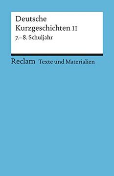 portada Deutsche Kurzgeschichten ii: 7. -8. Schuljahr (Texte und Materialien für den Unterricht): Texte und Materialien für den Unterricht. Für die Sekundarstufe i (en Alemán)