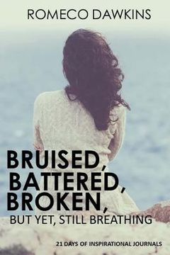 portada Bruised, Battered, Broken But Yet, Still Breathing (en Inglés)
