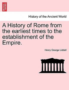 portada a history of rome from the earliest times to the establishment of the empire. (en Inglés)