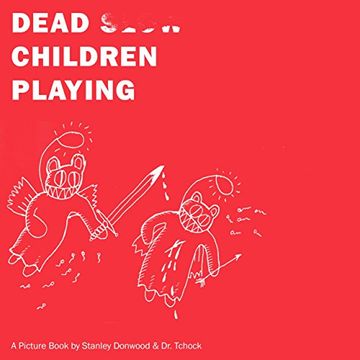 portada Dead Children Playing: A Picture Book (Radiohead) (in English)
