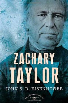 portada Zachary Taylor: The American Presidents Series: The 12Th President, 1849-1850 (en Inglés)