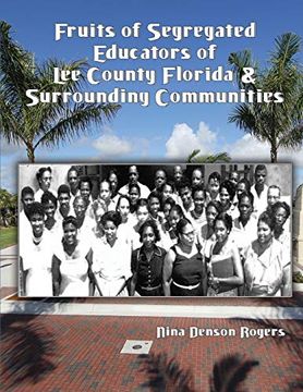 portada Fruits of Segregated Educators of Lee County Florida and Surrounding Communities (in English)