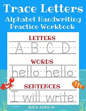 portada Trace Letters: Alphabet Handwriting Practice Workbook for Kids: Abc Print Handwriting Book & Preschool Writing Workbook With Sight Words for pre k, Kindergarten and Kids Ages 3-5 (en Inglés)