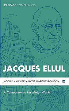 portada Jacques Ellul: A Companion to his Major Works (Cascade Companions) (en Inglés)