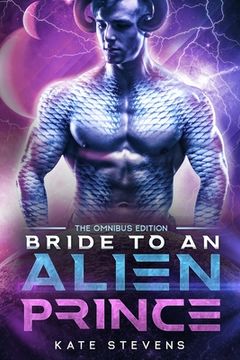 portada Bride to an Alien Prince: A Sci-Fi Alien Romance Omnibus (en Inglés)