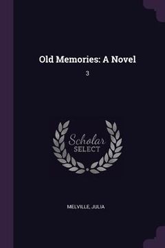 portada Old Memories: A Novel: 3 (in English)
