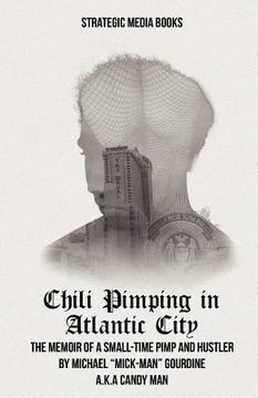 portada chili pimping in atlantic city: the memoir of a small-time pimp (en Inglés)