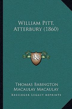 portada william pitt, atterbury (1860) (in English)
