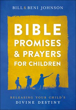 portada Bible Promises and Prayers for Children: Releasing Your Child'S Divine Destiny (in English)