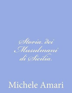 portada Storia dei Musulmani di Sicilia (en Italiano)