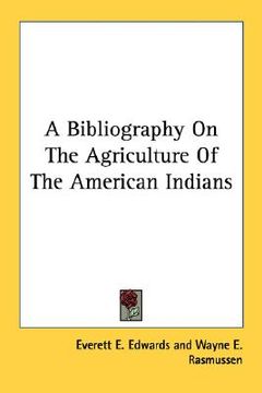 portada a bibliography on the agriculture of the american indians (en Inglés)