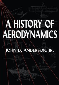 portada A History of Aerodynamics Paperback: And its Impact on Flying Machines (Cambridge Aerospace Series) (en Inglés)