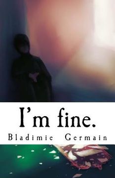 portada I'm fine.: A series of monologues at different stages of depression (en Inglés)