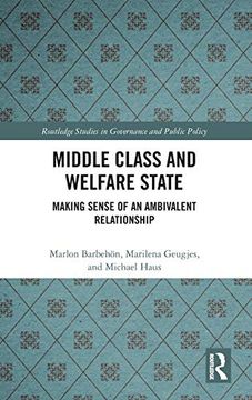 portada Middle Class and Welfare State: Making Sense of an Ambivalent Relationship (Routledge Studies in Governance and Public Policy) (en Inglés)