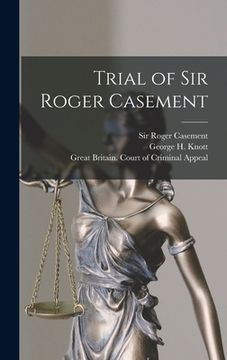 portada Trial of Sir Roger Casement [microform]