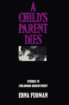 portada a child's parent dies: studies in childhood bereavement (in English)