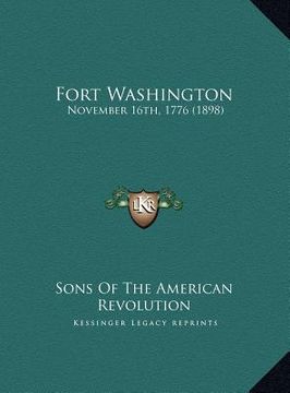 portada fort washington: november 16th, 1776 (1898) (en Inglés)