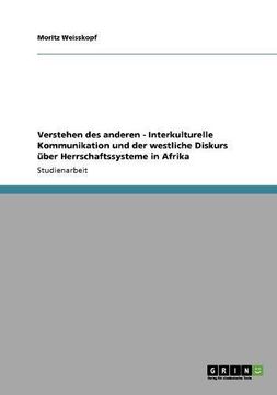 portada Verstehen des anderen - Interkulturelle Kommunikation und der westliche Diskurs über Herrschaftssysteme in Afrika (German Edition)