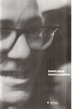 portada Cuentos Completos Rodolfo Walsh (in Spanish)