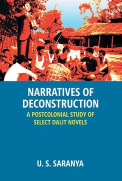 portada Narratives Of Deconstruction: A Postcolonial Study Of Select Dalit Novels (en Inglés)